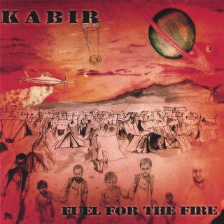 Kabir – Fuel For The Fire