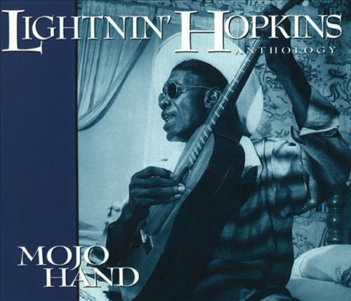 Lightnin' Hopkins – Mojo Hand: The Anthology