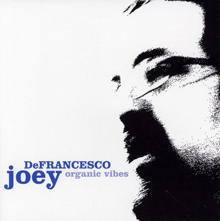 Joey DeFrancesco- Organic Vibes