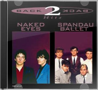Naked Eyes/Spandau Ballet- Back 2 Back Hits