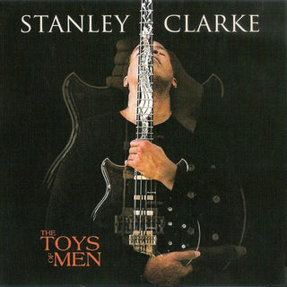 Stanley Clarke- The Toys Of Men