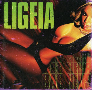 Ligeia- Bad News