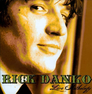 Rick Danko– Live Anthology