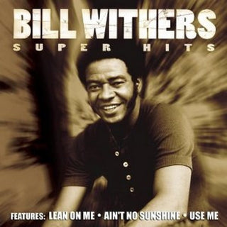 Bill Withers- Super Hits