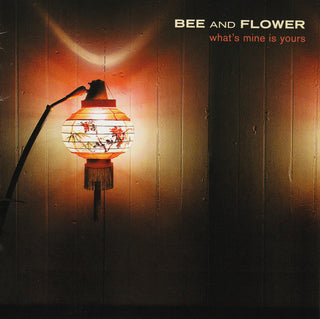 Bee And Flower- What's Mine Is Yours
