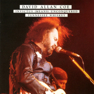 David Allan Coe – Invictus (Means) Unconquered / Tennessee Whiskey
