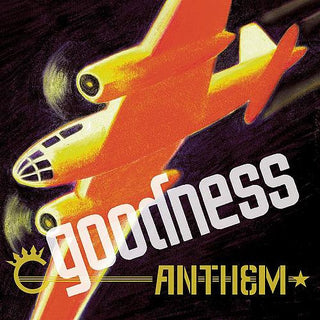 Goodness- Anthem