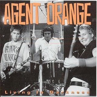 Agent Orange- Living In Darkness