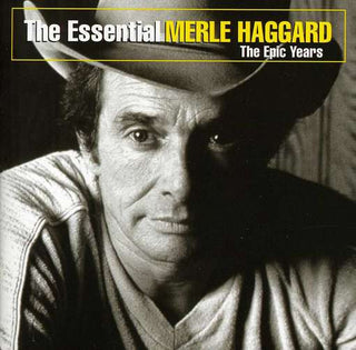 Merle Haggard- The Essential Merle Haggard The Epic Years