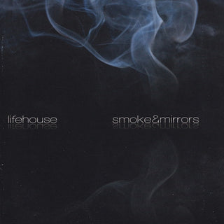 Lifehouse- Smoke & Mirrors