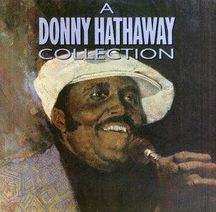 Donny Hathaway- A Donny Hathaway Collection