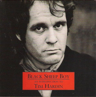 Tim Hardin- Black Sheep Boy: An Introduction To Tim Hardin