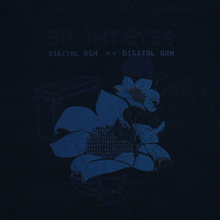 Bright Eyes – Digital Ash In A Digital Urn