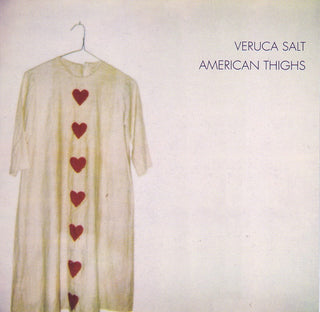 Veruca Salt- American Thighs
