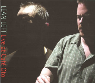 Lean Left- Live At Café Oto