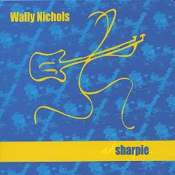 Wally Nichols- Sharpie