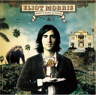 Eliot Morris- What's Mine Is Yours