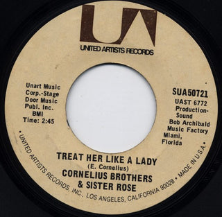 Cornelius Brothers & Sister Rose- Treat Her Like A Lady / Over At My Place
