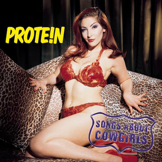 Protein- Songs About Cowgirls