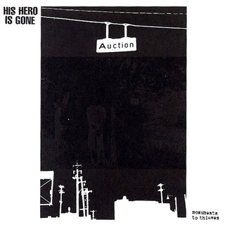 His Hero Is Gone- Monument To Thieves (45RPM Repress w/ Insert)