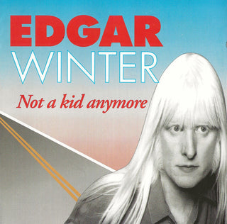 Edgar Winter- Not A Kid Anymore