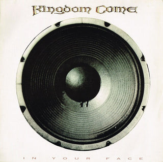 Kingdom Come- In Your Face