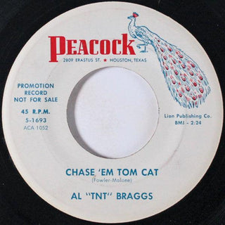 Al "TNT" Braggs- Chase 'Em Tom Cat/A Little Bit Closer