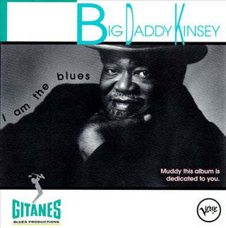 Big Daddy Kinsey- I Am The Blues