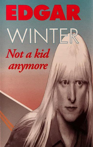 Edgar Winter- Not A Kid Anymore