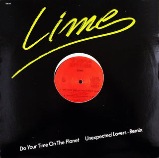 Lime- Do Your Time On The Planet/Unexpected Lovers Remix (12" Single, Surface Marks Side 2) (Used Vinyl)