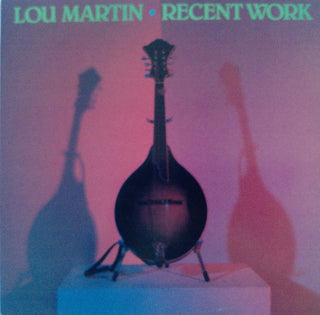 Lou Martin- Recent Work (Used Vinyl)