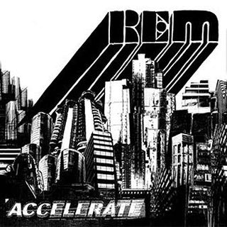 R.E.M.- Accelerate