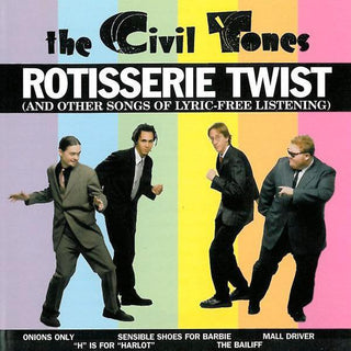 The Civil Tones- Rotisserie Twist