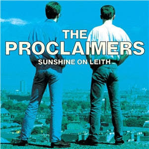 The Proclaimers- Sunshine On Leith