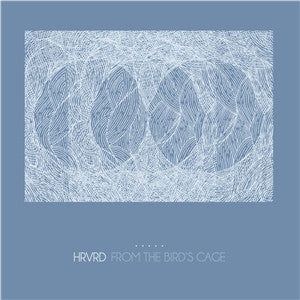HRVRD- From The Bird's Cage (Clear w/ White Swirl Vinyl)