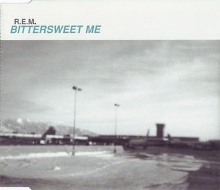 REM- Bittersweet Me