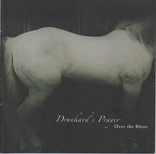 Over The Rhine- Drunkard's Prayer
