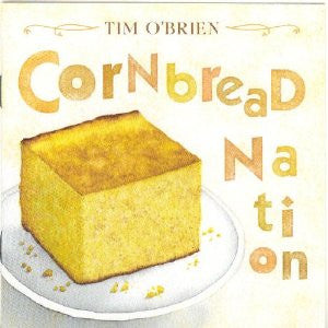 Tim O'Brien- Cornbread Nation