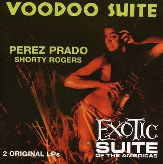 Perez Prado- Voodoo Suite/Exotic Suite Of The Americas