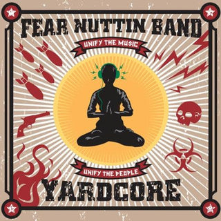 Fear Nuttin Band- Yardcore