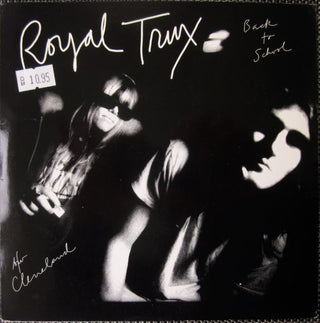 Royal Trux- Back To School / Cleveland