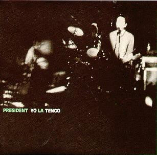 Yo La Tengo- President Yo La Tengo (1st US Press)