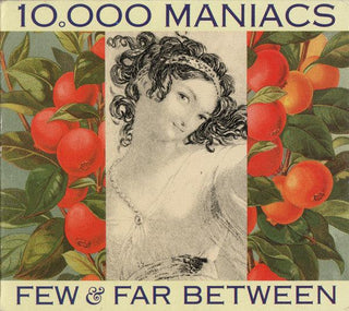 10,000 Maniacs- Few And Far Between