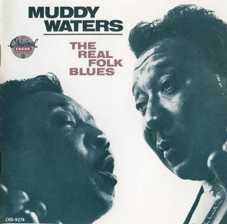 Muddy Waters- The Real Folk Blues