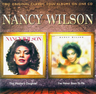 Nancy Wilson – This Mother's Daughter / I've Never Been To Me