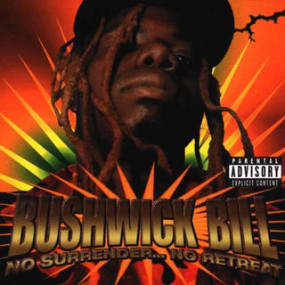 Bushwick Bill- No Surrender... No Retreat