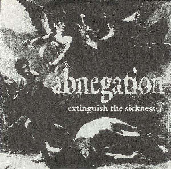 Abnegation- Extinguish The Sickness