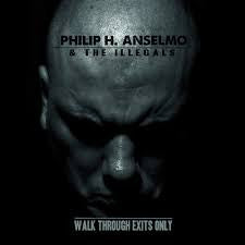 Philip H. Anselmo And The Illegals (File w/ Pantera)- Walk Through Exits Only (Sealed) (Used Vinyl)