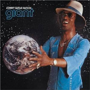 Johnny Guitar Watson- Giant