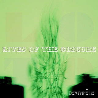 Lives Of The Obscure- Deathfete 7"